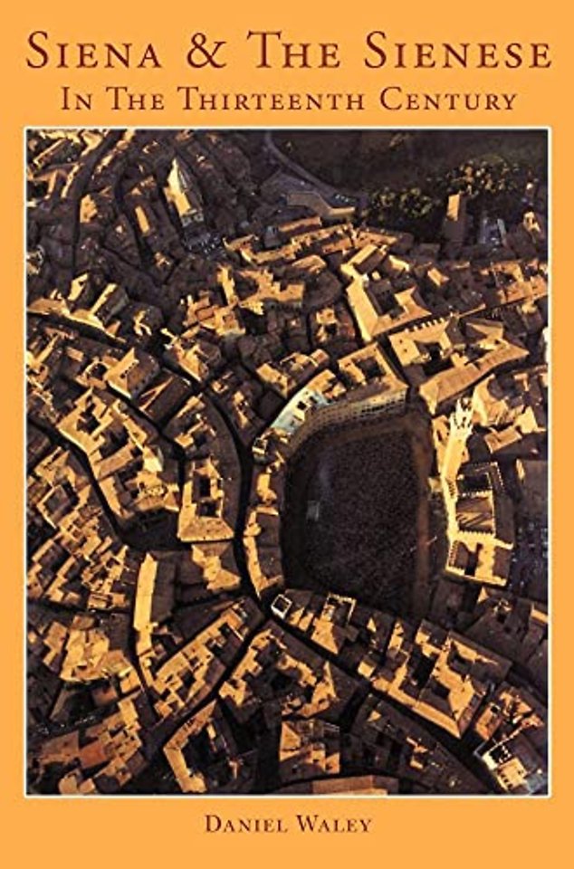 Siena and the Sienese in the Thirteenth Century