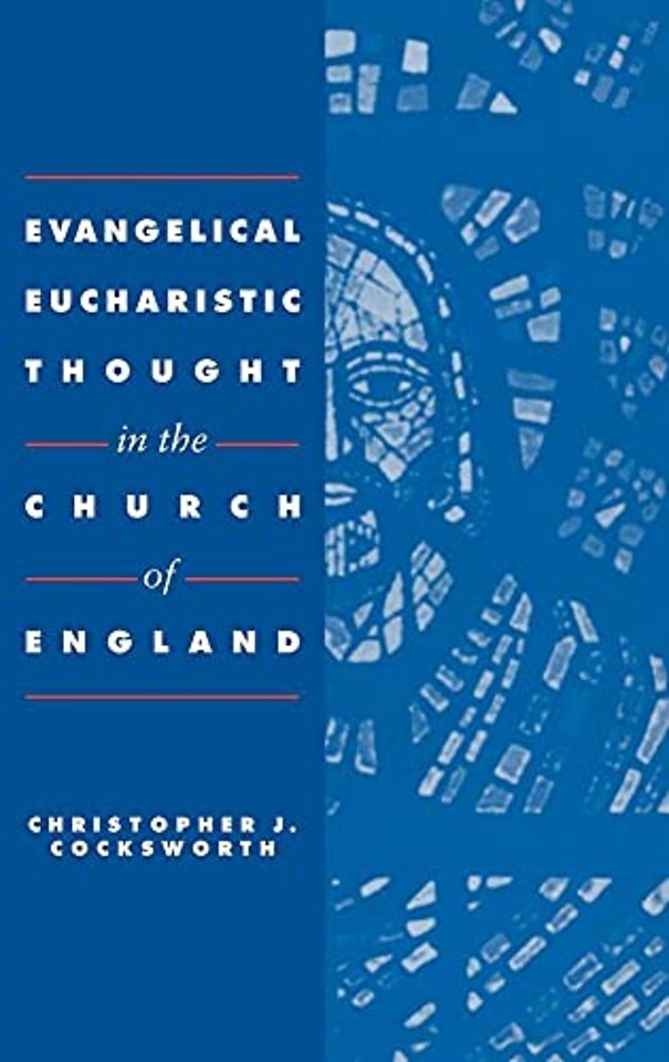 Evangelical Eucharistic Thought in the Church of England