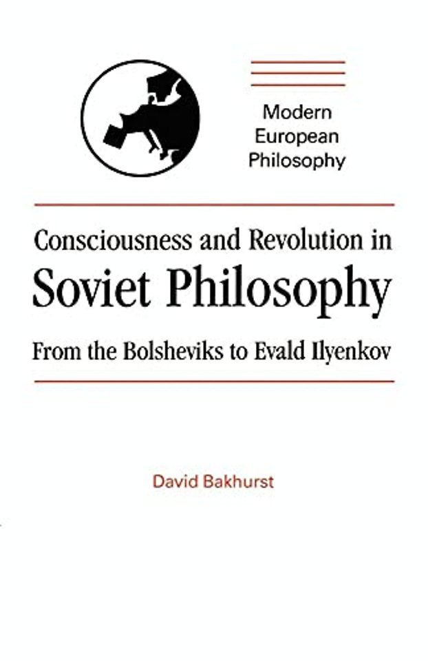 Consciousness and Revolution in Soviet Philosophy