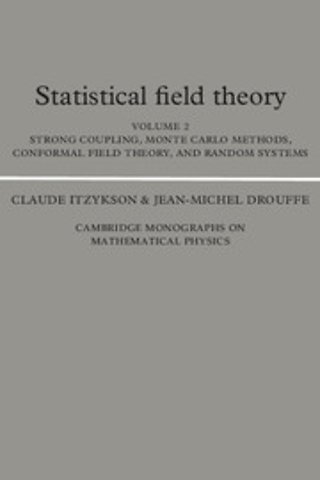 Statistical Field Theory: Volume 2, Strong Coupling, Monte Carlo Methods, Conformal Field Theory and Random Systems