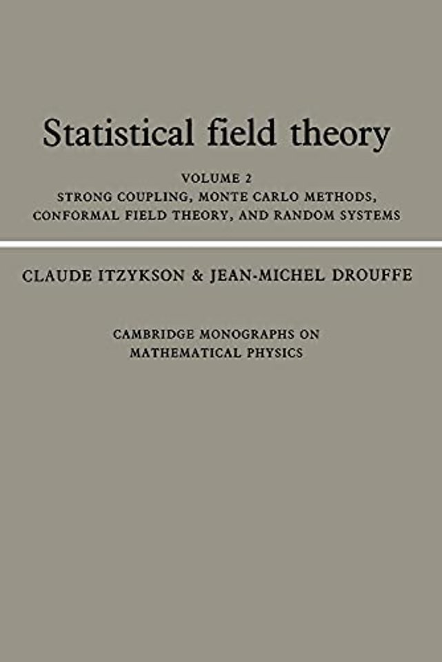 Statistical Field Theory: Volume 2, Strong Coupling, Monte Carlo Methods, Conformal Field Theory and Random Systems