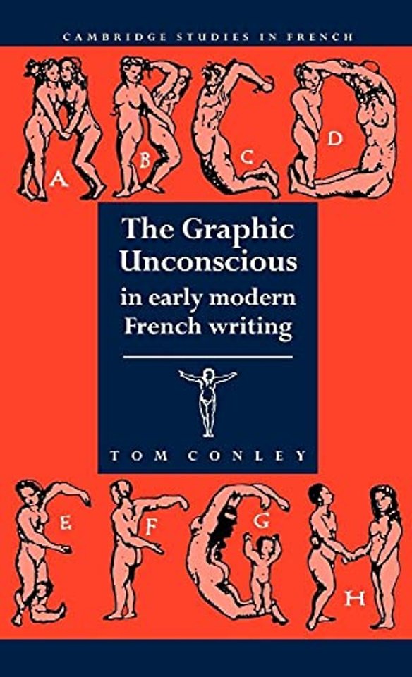 The Graphic Unconscious in Early Modern French Writing