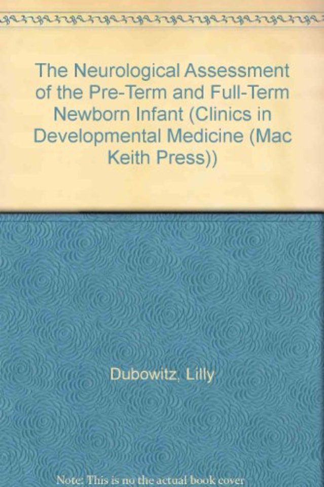 The Neurological Assessment of the Pre-Term and Full-Term Newborn Infant