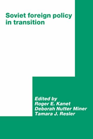 Soviet Foreign Policy in Transition