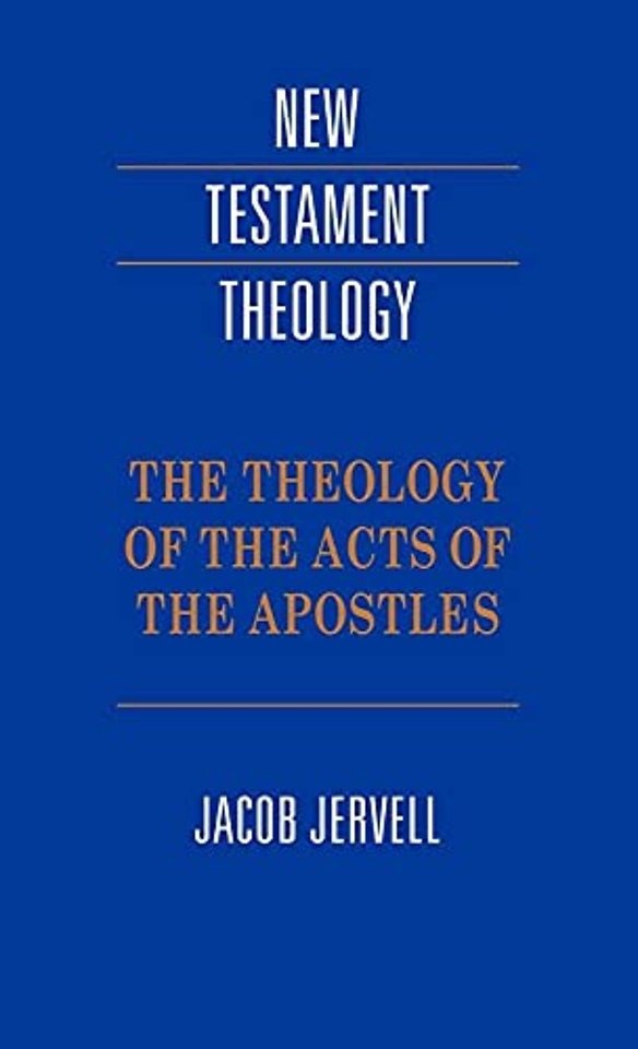 The Theology of the Acts of the Apostles