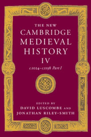 The New Cambridge Medieval History: Volume 4, c.1024–c.1198, Part 1