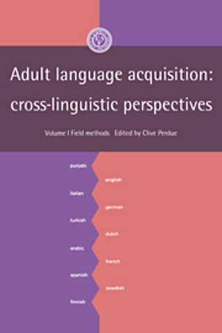 Adult Language Acquisition: Volume 1, Field Methods