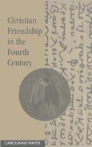 Christian Friendship in the Fourth Century