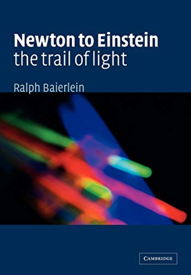 Newton to Einstein: The Trail of Light