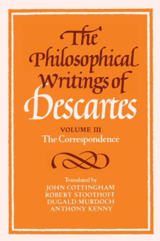 The Philosophical Writings of Descartes: Volume 3, The Correspondence