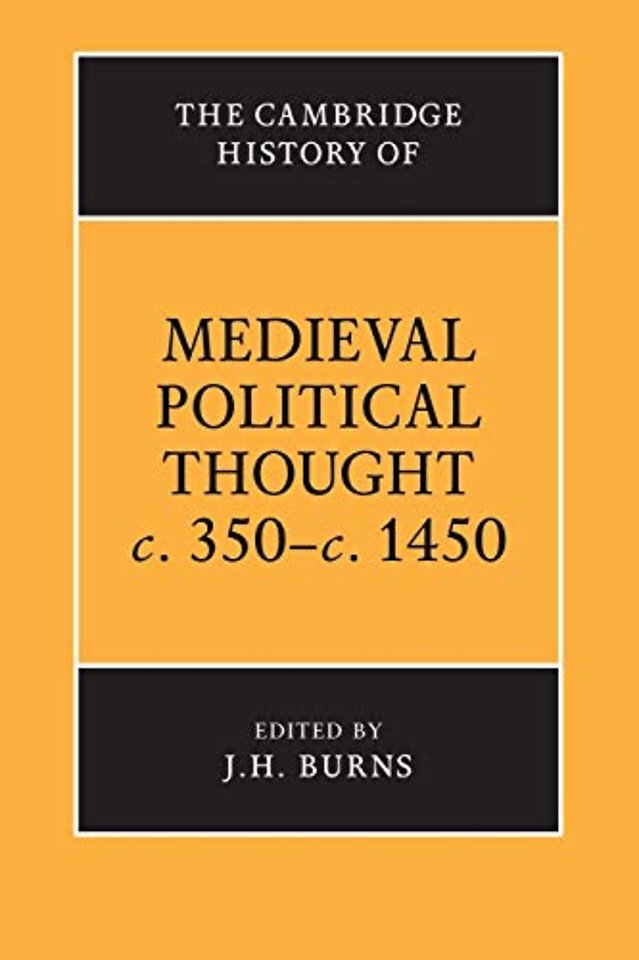 The Cambridge History of Medieval Political Thought c.350–c.1450