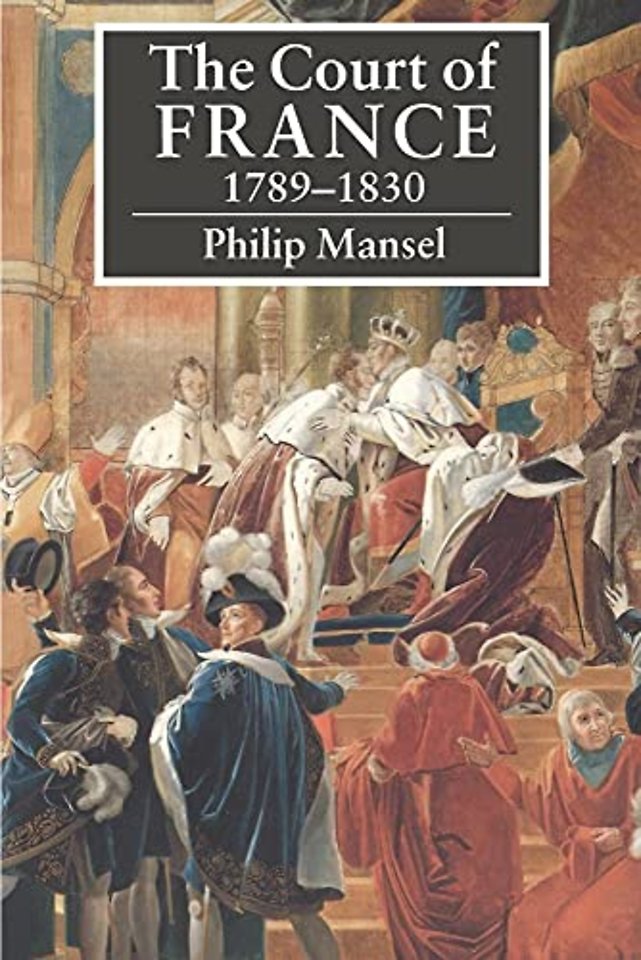 The Court of France 1789–1830