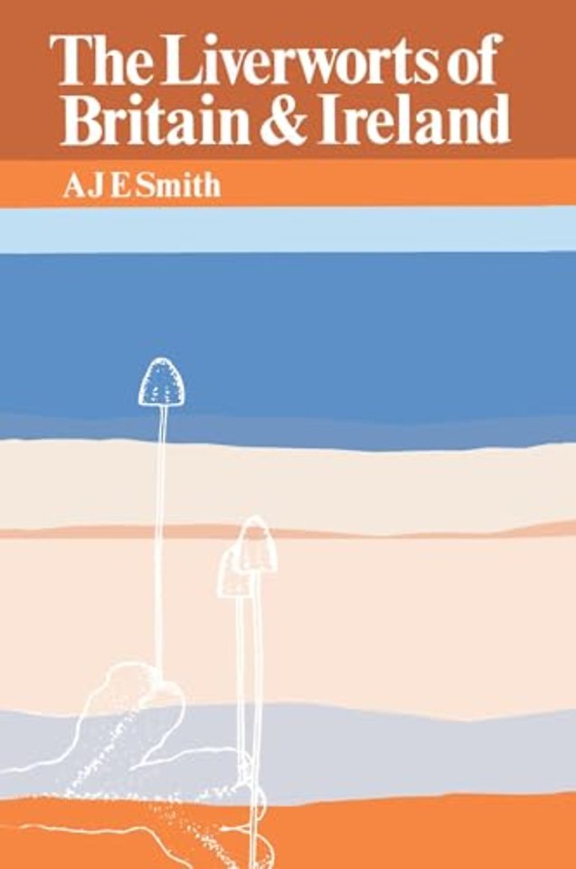 The Liverworts of Britain and Ireland