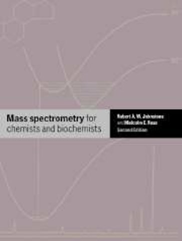 Mass Spectrometry for Chemists and Biochemists