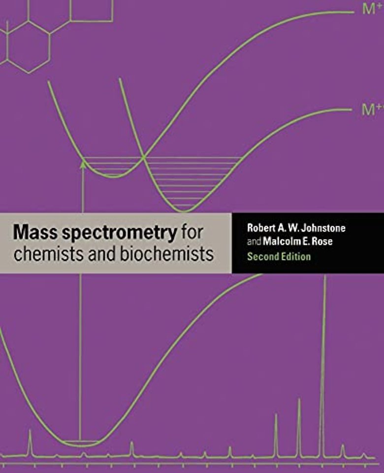 Mass Spectrometry for Chemists and Biochemists