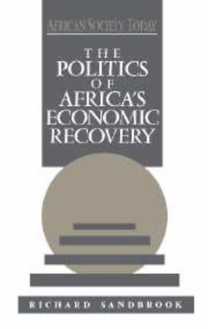 The Politics of Africa's Economic Recovery