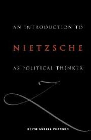 An Introduction to Nietzsche as Political Thinker
