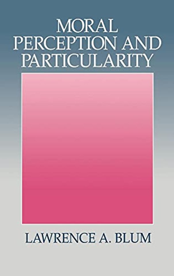 Moral Perception and Particularity