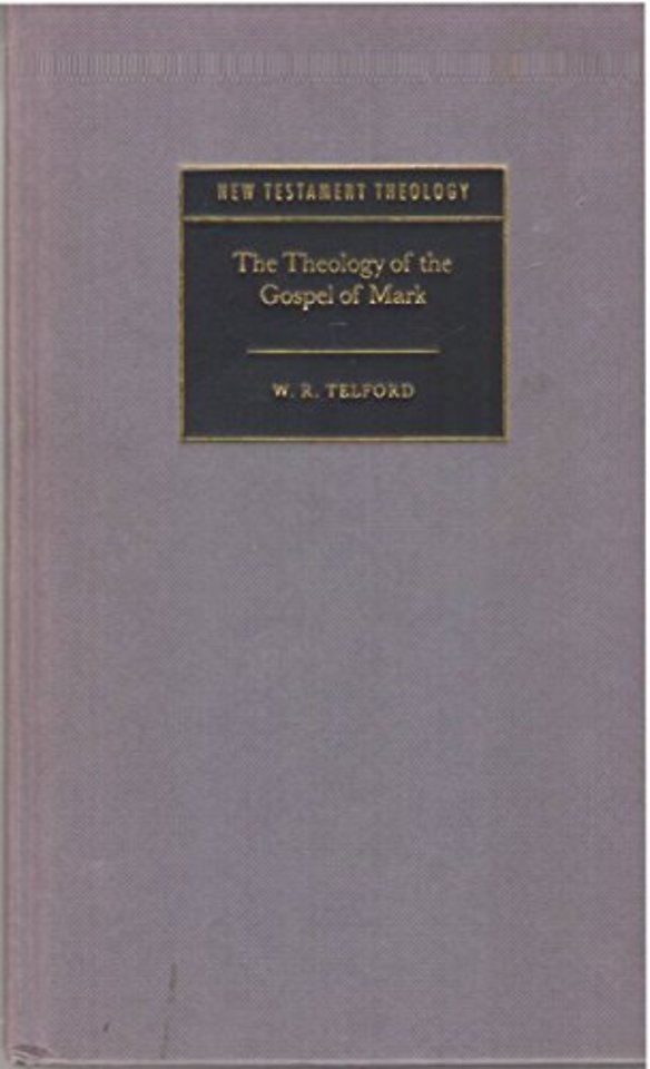 The Theology of the Gospel of Mark