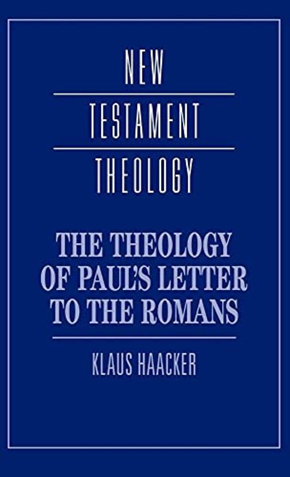 The Theology of Paul's Letter to the Romans
