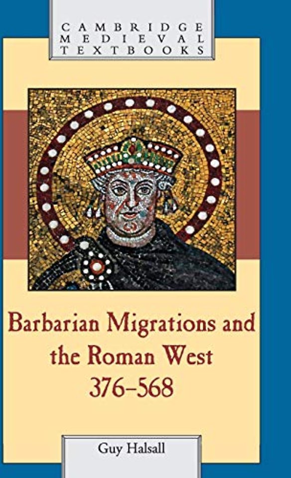 Barbarian Migrations and the Roman West, 376–568