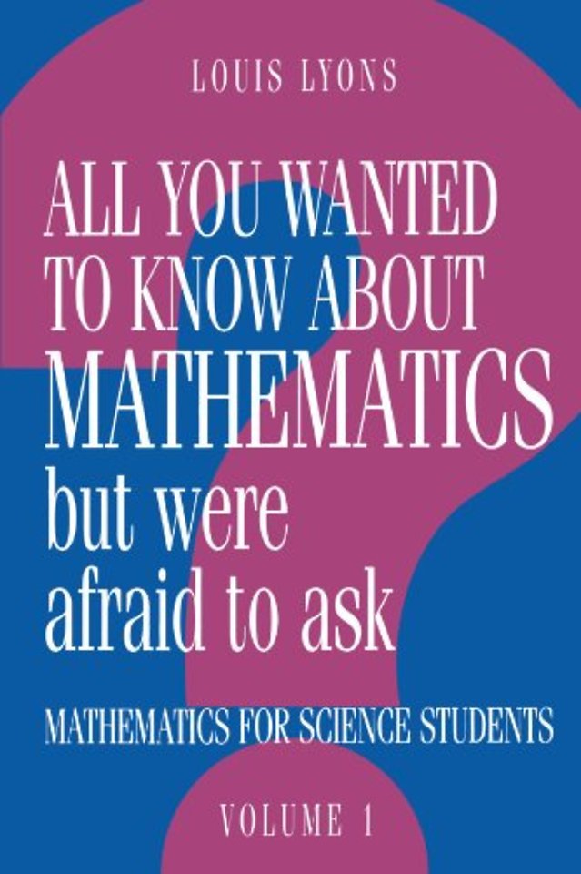 All You Wanted to Know about Mathematics but Were Afraid to Ask