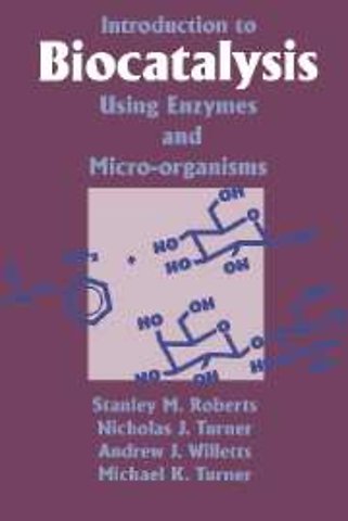 Introduction to Biocatalysis Using Enzymes and Microorganisms
