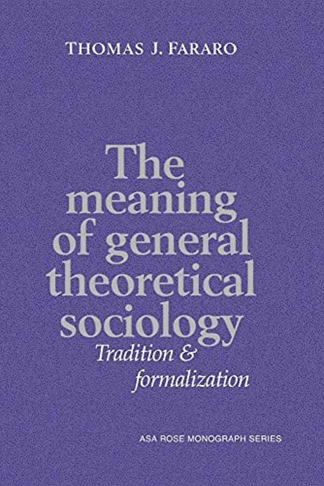 The Meaning of General Theoretical Sociology