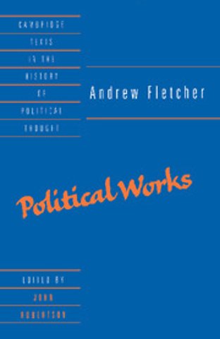 Andrew Fletcher: Political Works