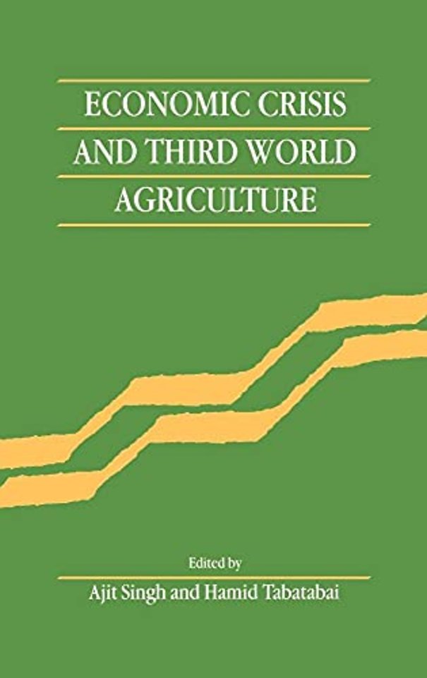 Economic Crisis and Third World Agriculture