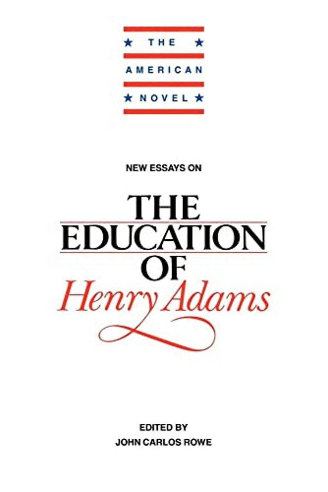 New Essays on The Education of Henry Adams