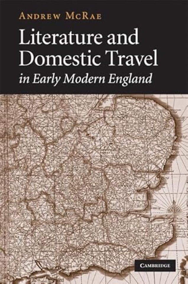 Literature and Domestic Travel in Early Modern England
