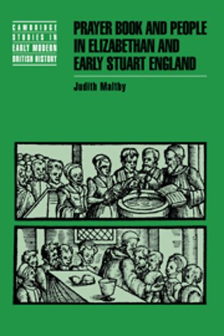 Prayer Book and People in Elizabethan and Early Stuart England