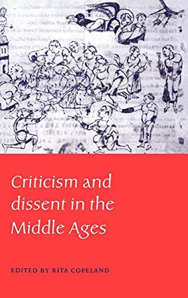 Criticism and Dissent in the Middle Ages
