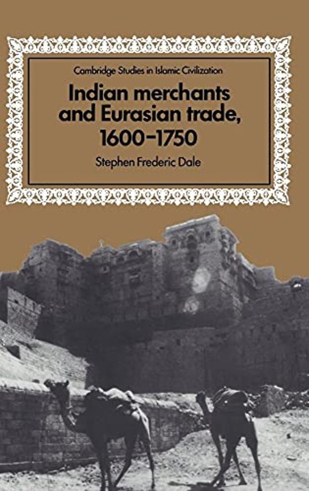 Indian Merchants and Eurasian Trade, 1600–1750
