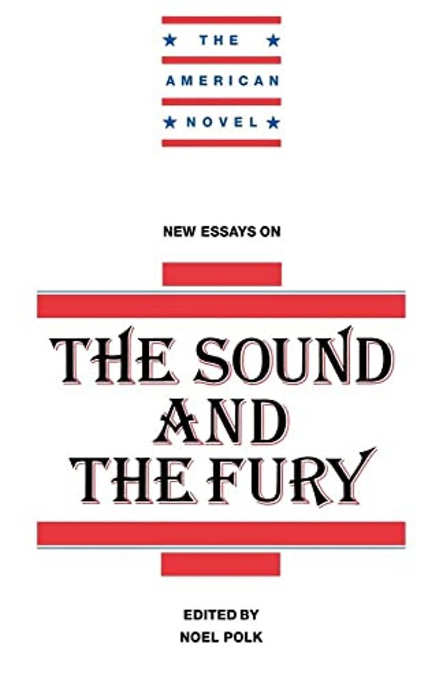 New Essays on The Sound and the Fury