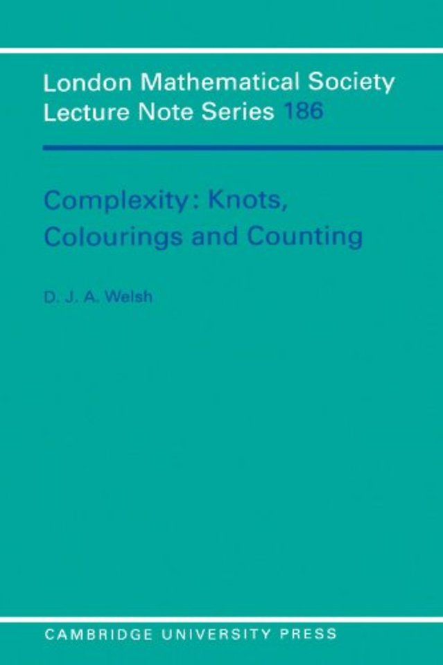 Complexity: Knots, Colourings and Countings