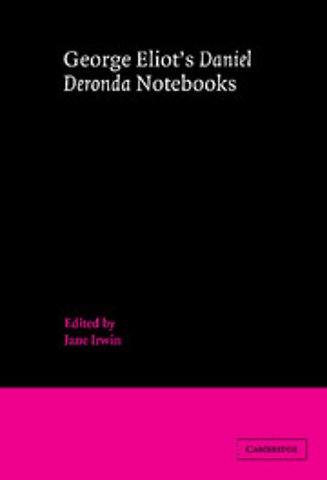 George Eliot's 'Daniel Deronda' Notebooks