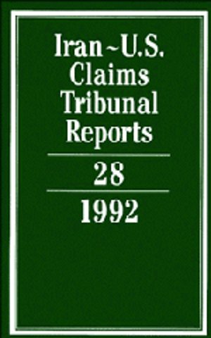 Iran-U.S. Claims Tribunal Reports: Volume 28