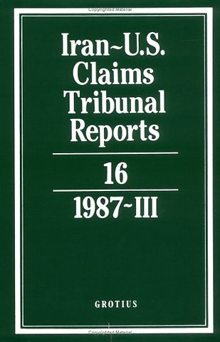 Iran-U.S. Claims Tribunal Reports: Volume 16