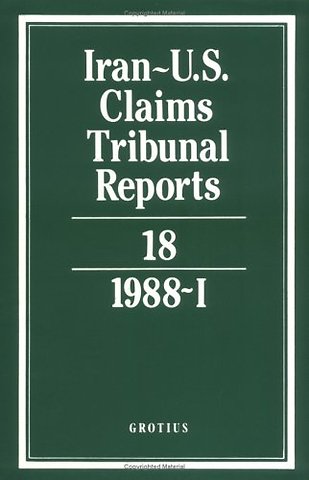 Iran-U.S. Claims Tribunal Reports: Volume 18