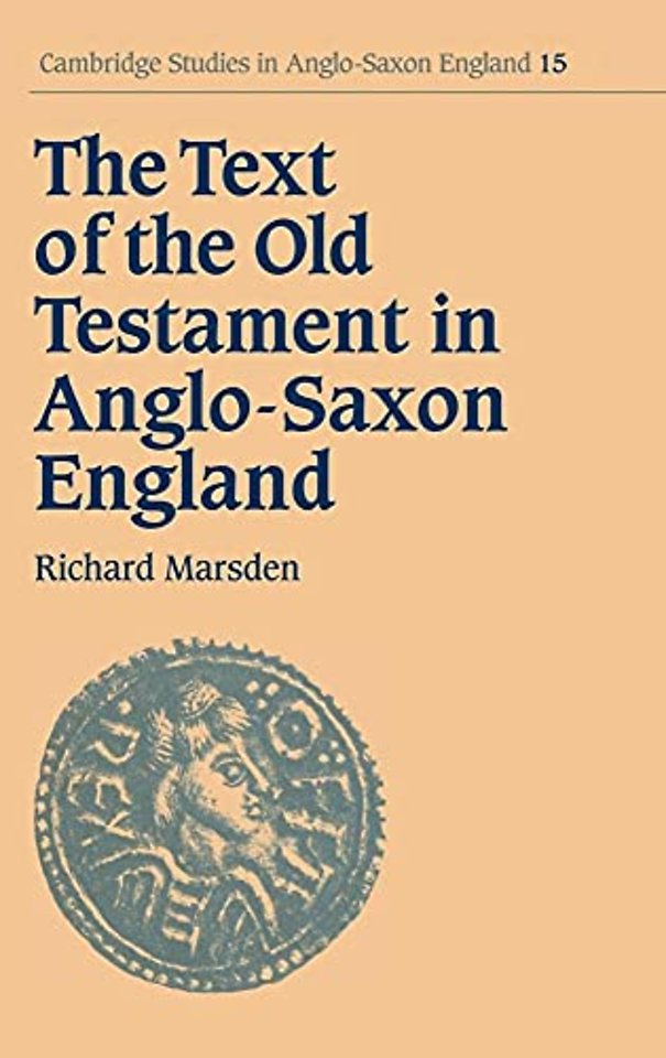 The Text of the Old Testament in Anglo-Saxon England