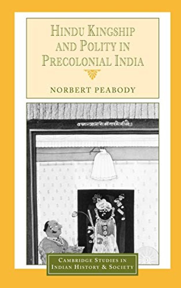 Hindu Kingship and Polity in Precolonial India