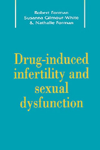 Drug-Induced Infertility and Sexual Dysfunction