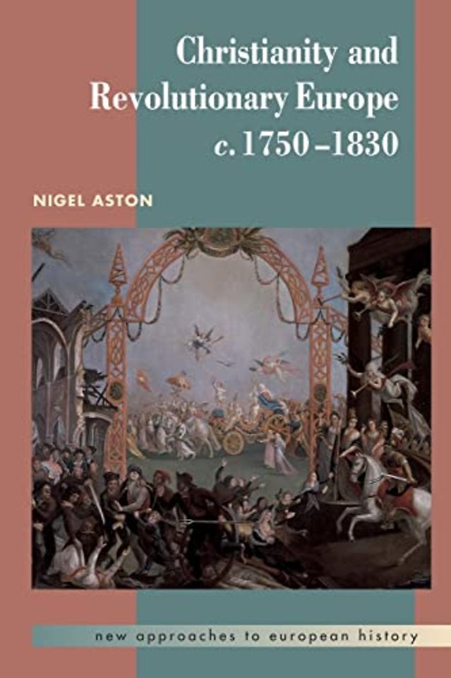 Christianity and Revolutionary Europe, 1750–1830