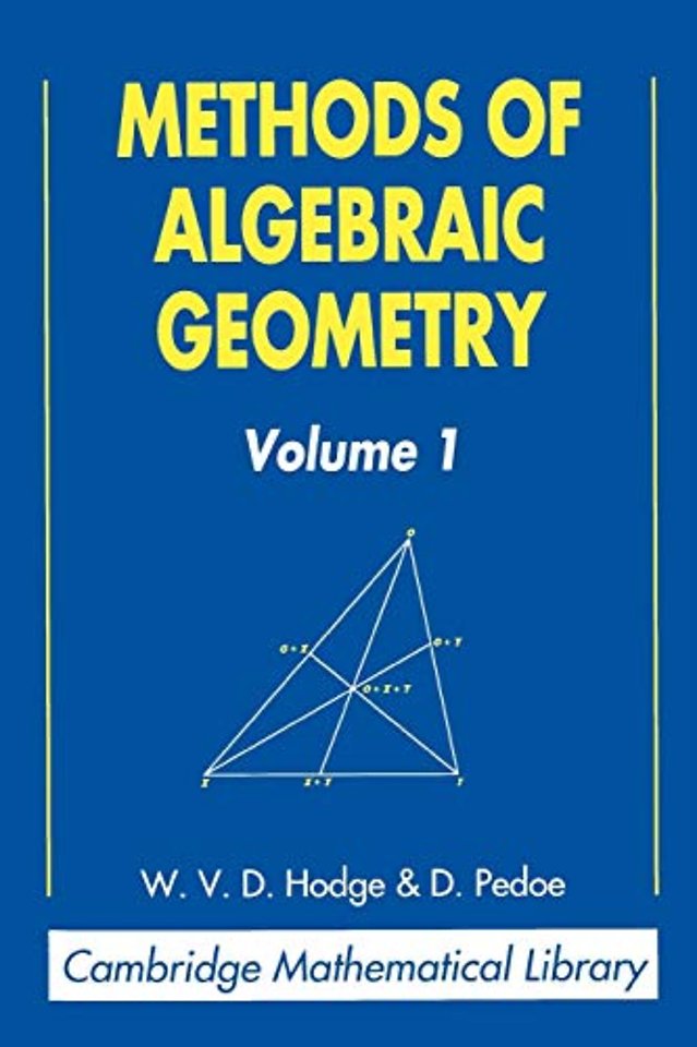 Methods of Algebraic Geometry: Volume 1