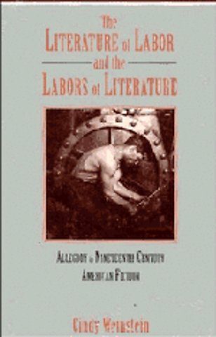 The Literature of Labor and the Labors of Literature
