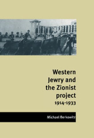 Western Jewry and the Zionist Project, 1914–1933