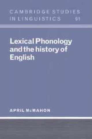 Lexical Phonology and the History of English