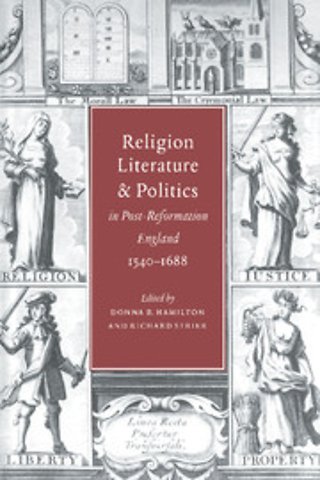 Religion, Literature, and Politics in Post-Reformation England, 1540–1688